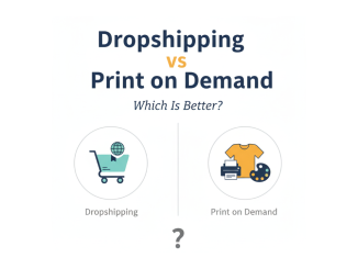 ChatGPT said: Dropshipping vs Print on Demand